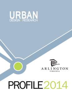 URBAN DESIGN + RESEARCH PROFILE2014  PROFILE SUMMARY