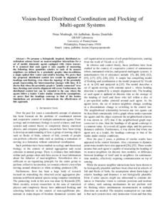 Vision-based Distributed Coordination and Flocking of Multi-agent Systems Nima Moshtagh, Ali Jadbabaie, Kostas Daniilidis GRASP Laboratory University of Pennsylvania Philadelphia, Pennsylvania 19104