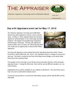 The Appraiser Arkansas Appraiser Licensing and Certification Board Winter 2018 Volume 24, Issue 3  Day with Appraisers event set for May 17, 2018