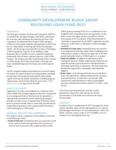 COMMUNITY DEVELOPMENT BLOCK GRANT REVOLVING LOAN FUND (RLF) OVERVIEW The Michigan Economic Development Corporation (MEDC), on behalf of the Michigan Strategic Fund (MSF), administers the economic and community developmen