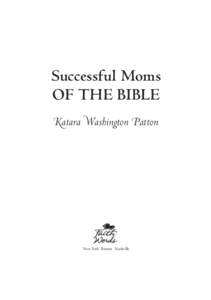Successful Moms OF THE BIBLE Katara Washington Patton New York Boston Nashville