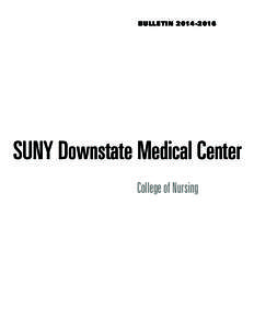 BULLETIN[removed]SUNY Downstate Medical Center College of Nursing  HAWTHORNE ST