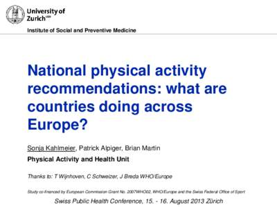Institute of Social and Preventive Medicine  National physical activity recommendations: what are countries doing across Europe?