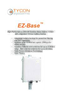 EZ-Base  ™ High Performance 250mW Outdoor Base Station / Client with integrated 15 hour battery backup