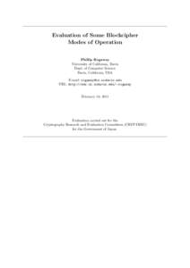 Evaluation of Some Blockcipher Modes of Operation Phillip Rogaway University of California, Davis Dept. of Computer Science Davis, California, USA