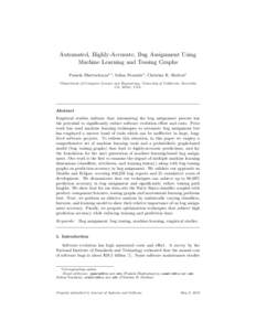 Automated, Highly-Accurate, Bug Assignment Using Machine Learning and Tossing Graphs Pamela Bhattacharyaa,∗, Iulian Neamtiua , Christian R. Sheltona a Department  of Computer Science and Engineering, University of Cali
