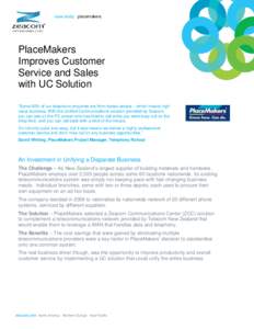 case study placemakers  PlaceMakers Improves Customer Service and Sales with UC Solution