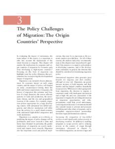 3 The Policy Challenges of Migration: The Origin Countries’ Perspective In evaluating the impact of remittances, the main subject of this report, it is important to
