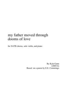 my father moved through dooms of love for SATB chorus, solo violin, and piano By Kyle Gann[removed])