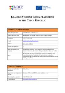 ERASMUS STUDENT WORK PLACEMENT IN THE CZECH REPUBLIC EMPLOYER INFORMATION Name of organization