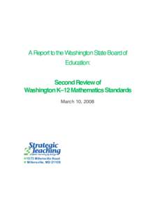 A Report to the Washington State Board of Education: Second Review of Washington K–12 Mathematics Standards March 10, 2008