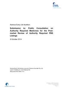 Nutricia Early Life Nutrition  Submission to: Public Consultation on Authority Required Medicines for the Postmarket Review of Authority Required PBS Listings 8 October 2014