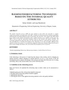 International Journal of Software Engineering & Applications (IJSEA), Vol.5, No.1, January[removed]RANKINGTHEREFACTORING TECHNIQUES BASED ON THE INTERNAL QUALITY ATTRIBUTES Sultan Alshehri and Luigi Benedicenti