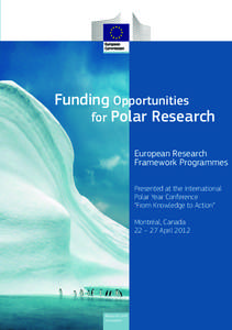 Funding Opportunities for Polar Research European Research Framework Programmes Presented at the International Polar Year Conference
