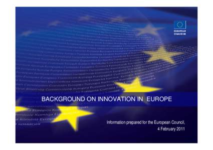 BACKGROUND ON INNOVATION IN EUROPE  Information prepared for the European Council, 4 February 2011  Contents