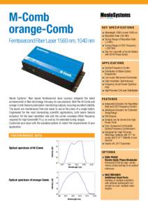 M-Comb orange-Comb K e y S p e c i f i c at i o n s  Femtosecond Fiber Laser 1560 nm, 1040 nm