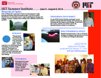 HST  Summer  Institute                                            June  9  -­‐  August  8,  2014      Biomedical Optics Come to Boston for a nine-week summer research experience in the g