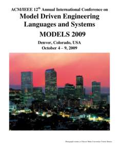 ACM/IEEE 12th Annual International Conference on  Model Driven Engineering Languages and Systems MODELS 2009 Denver, Colorado, USA