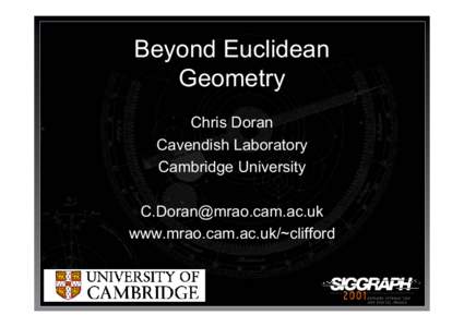 Beyond Euclidean Geometry Chris Doran Cavendish Laboratory Cambridge University [removed]