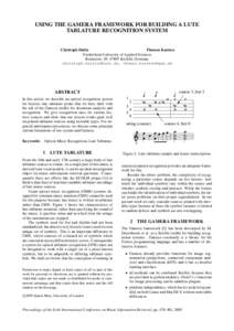 USING THE GAMERA FRAMEWORK FOR BUILDING A LUTE TABLATURE RECOGNITION SYSTEM Christoph Dalitz Thomas Karsten Niederrhein University of Applied Sciences