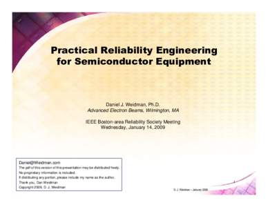 Practical Reliability Engineering for Semiconductor Equipment Daniel J. Weidman, Ph.D. Advanced Electron Beams, Wilmington, MA IEEE Boston-area Reliability Society Meeting