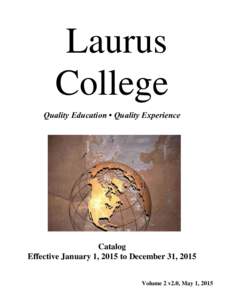 Laurus College Quality Education • Quality Experience Catalog Effective January 1, 2015 to December 31, 2015