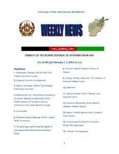 In the name of Allah, Most Gracious, Most Merciful  EMBASSY OF THE ISLAMIC REPUBLIC OF AFGHANISTAN IN KIEV VOL (II) NO (5) February 1-7, 2013 ISS (12) Headlines: