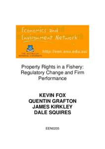 Property Rights in a Fishery: Regulatory Change and Firm Performance KEVIN FOX QUENTIN GRAFTON
