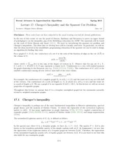 Recent Advances in Approximation Algorithms  Spring 2015 Lecture 17: Cheeger’s Inequality and the Sparsest Cut Problem Lecturer: Shayan Oveis Gharan