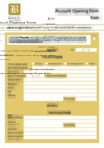 Account Opening Form Trusts Baird & Co Ltd, PO Box 71581, London, E6 9NF • Tel:  • Fax:  • www.bairdmint.com (tick box)  I/We confirm that I/We wish to open a metal account in Company/Lega