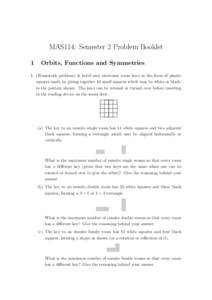MAS114: Semester 2 Problem Booklet 1 Orbits, Functions and Symmetries  1. (Homework problem) A hotel uses electronic room keys in the form of plastic