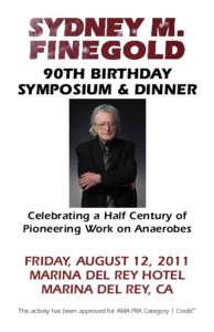90th Birthday Symposium & Dinner Celebrating a Half Century of Pioneering Work on Anaerobes