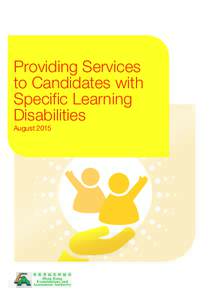 Providing Services to Candidates with Specific Learning Disabilities August 2015