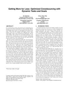 Getting More for Less: Optimized Crowdsourcing with Dynamic Tasks and Goals Ari Kobren∗ Chun How Tan
