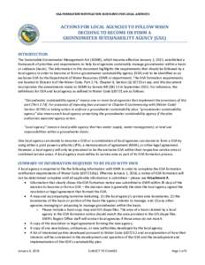 GSA FORMATION NOTIFICATION GUIDELINES FOR LOCAL AGENCIES  ACTIONS FOR LOCAL AGENCIES TO FOLLOW WHEN DECIDING TO BECOME OR FORM A GROUNDWATER SUSTAINABILITY AGENCY (GSA) INTRODUCTION
