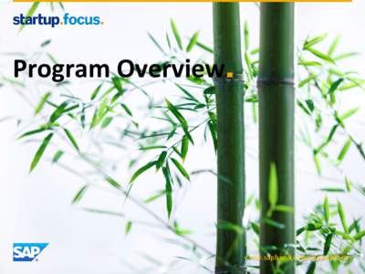 Program Overview.  www.saphana.com/startupfocus