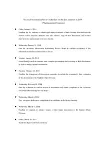 Doctoral Dissertation Review Schedule for the 2nd semester inPharmaceutical Sciences)  Friday, January 9, 2014 Deadline for the students to submit application documents of their doctoral dissertation to the