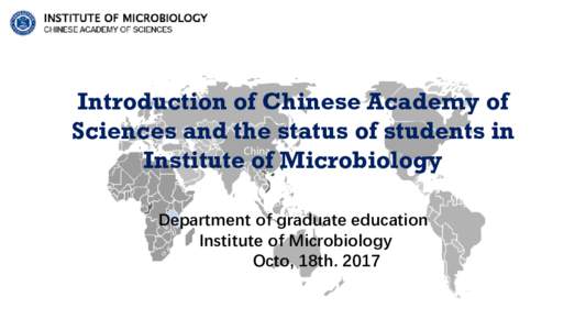Introduction of Chinese Academy of Sciences and the status of students in Institute of Microbiology China  Department of graduate education