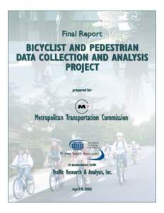 Bicyclist and Pedestrian Data Collection and Analysis Project Final Report  Prepared for: