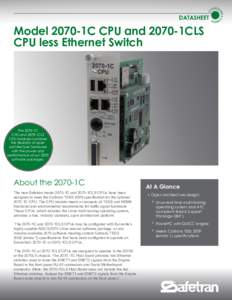 DATASHEET  Model 2070-1C CPU and 2070-1CLS CPU less Ethernet Switch  The 2070-1C
