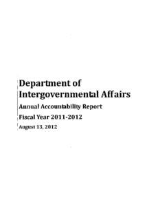 Department of Intergovernmental Affairs Annual Accountability Report Fiscal Year 2011·2012 August 13, 2012