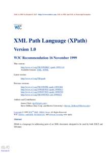 XML to PDF by RenderX XEP - http://www.renderx.com, XSL to PDF and XSL to Postscript formatter  XML Path Language (XPath) Version 1.0 W3C Recommendation 16 November 1999 This version: