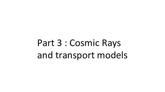 Part	3	:	Cosmic	Rays	 and	transport	models Differential intensity  (protons MeV-1m-2s-1sr-1)