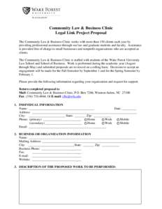 Community Law & Business Clinic Legal Link Project Proposal The Community Law & Business Clinic works with more than 150 clients each year by providing professional assistance through our law and graduate students and fa