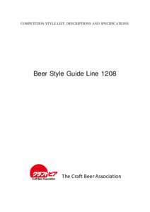 COMPETITION STYLE LIST, DESCRIPTIONS AND SPECIFICATIONS  Beer Style Guide Line 1208 The Craft Beer Association