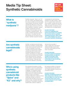 Media Tip Sheet: Synthetic Cannabinoids What is “synthetic marijuana”?