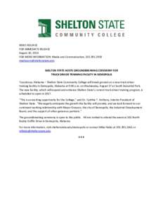 NEWS RELEASE FOR IMMEDIATE RELEASE August 10, 2016 FOR MORE INFORMATION: Media and Communication, SHELTON STATE HOSTS GROUNDBREAKING CEREMONY FOR