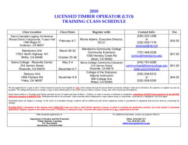 2018 LICENSED TIMBER OPERATOR (LTO) TRAINING CLASS SCHEDULE Class Location  Class Dates