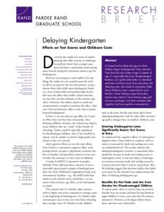 Delaying Kindergarten Effects on Test Scores and Childcare Costs RAND RESEARCH AREAS CHILD POLICY CIVIL JUSTICE EDUCATION