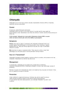 Chlamydia Chlamydia is one of the most common sexually transmissible infections (STIs) in Australia, especially among young people. Causes A bacterium called Chlamydia trachomatis.